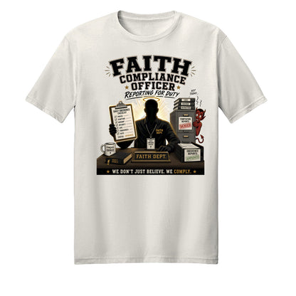 Faith Compliance Officer Reporting For Duty Unisex Christian T-shirt - ClaimedbyGodDesigns