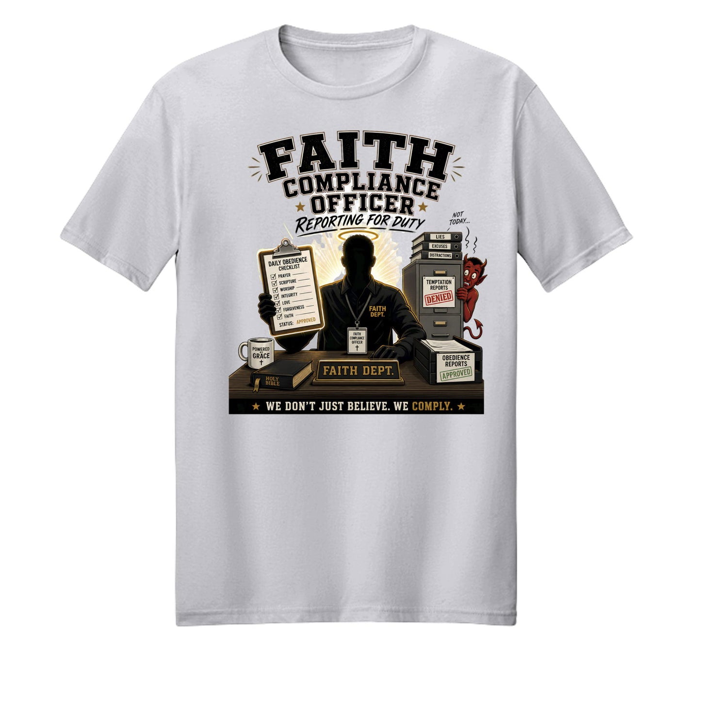 Faith Compliance Officer Reporting For Duty Unisex Christian T-shirt - ClaimedbyGodDesigns