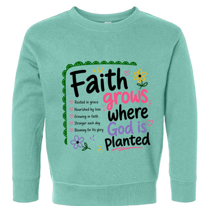 Faith Grows Where God Is Planted Toddler Christian Pullover Sweatshirt - ClaimedbyGodDesigns