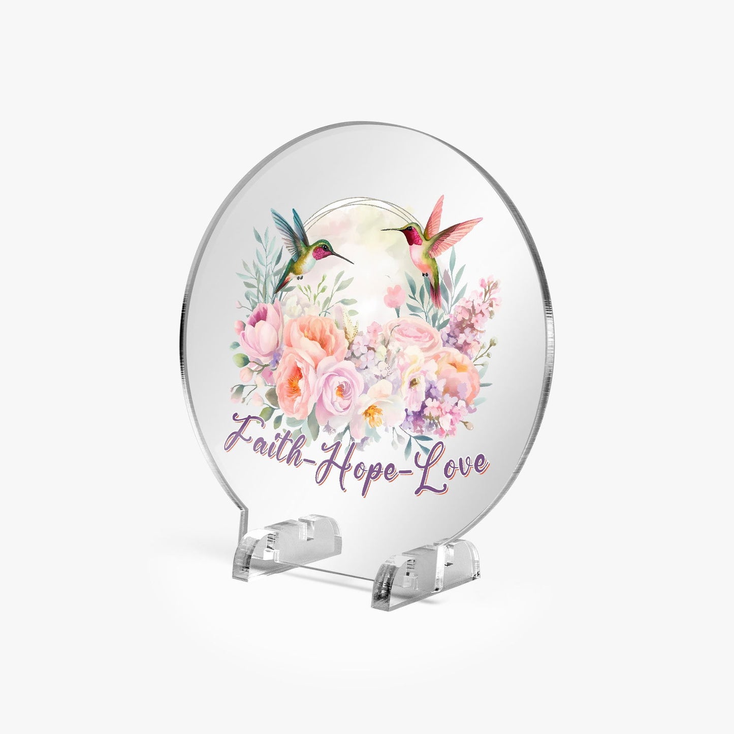 Faith Hope Love Christian Acrylic Plaque with Stand - Round - ClaimedbyGodDesigns