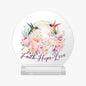 Faith Hope Love Christian Acrylic Plaque with Stand - Round - ClaimedbyGodDesigns
