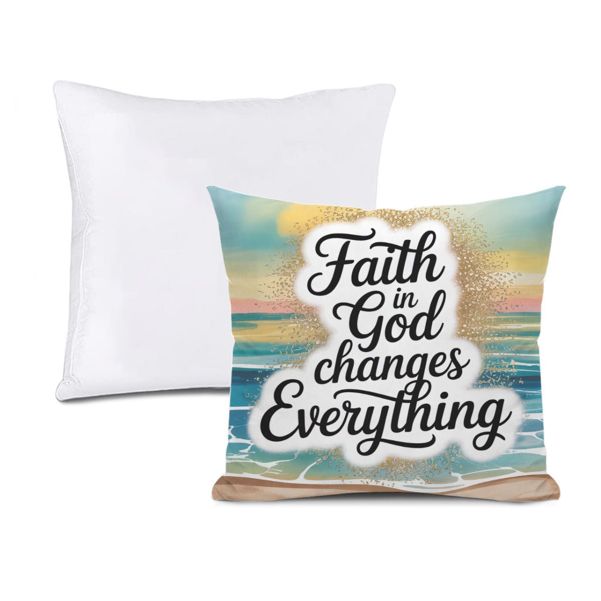 Faith In God Changes Everything Christian Pillow (pillow cover + pillow insert) - ClaimedbyGodDesigns