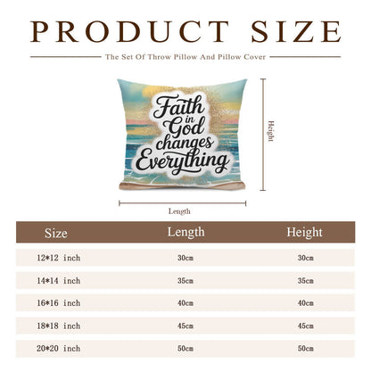 Faith In God Changes Everything Christian Pillow (pillow cover + pillow insert) - ClaimedbyGodDesigns