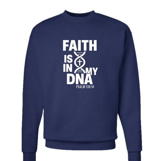 Faith Is In My DNA Unisex Christian Pullover Sweatshirt - ClaimedbyGodDesigns