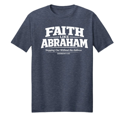 Faith Like Abraham Unisex Christian T-shirt - ClaimedbyGodDesigns