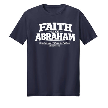 Faith Like Abraham Unisex Christian T-shirt - ClaimedbyGodDesigns