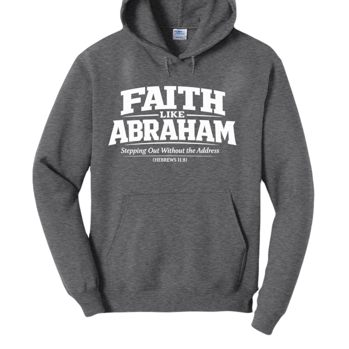Faith Like Abraham Unisex Pullover Hooded Sweatshirt - ClaimedbyGodDesigns