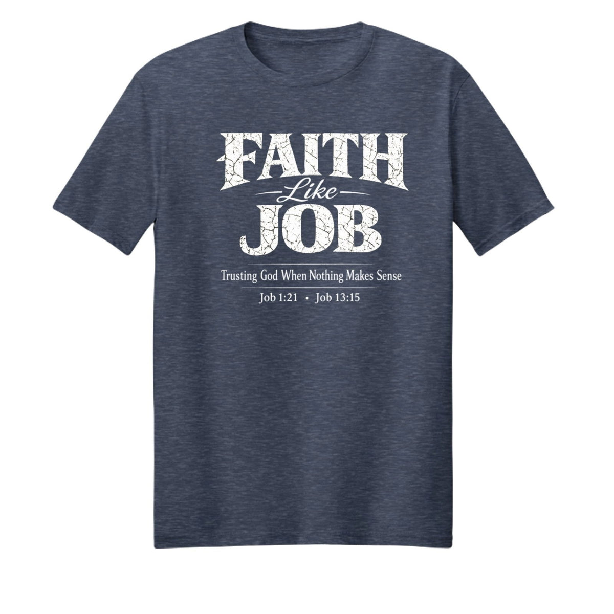 Faith Like Job Unisex Christian T-shirt - ClaimedbyGodDesigns