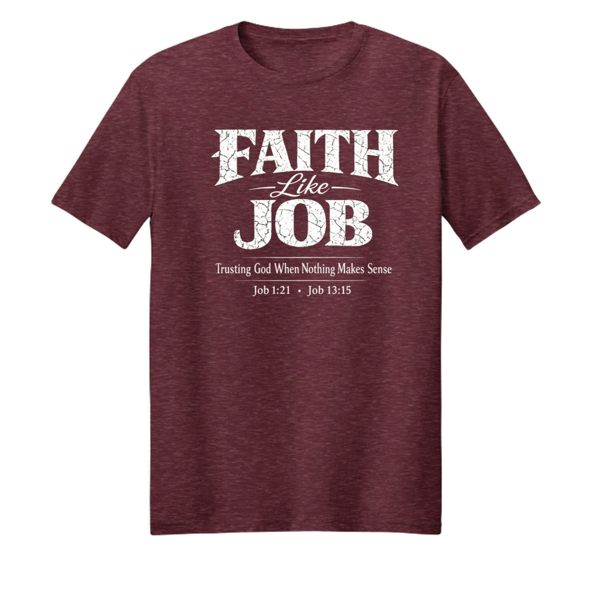Faith Like Job Unisex Christian T-shirt - ClaimedbyGodDesigns