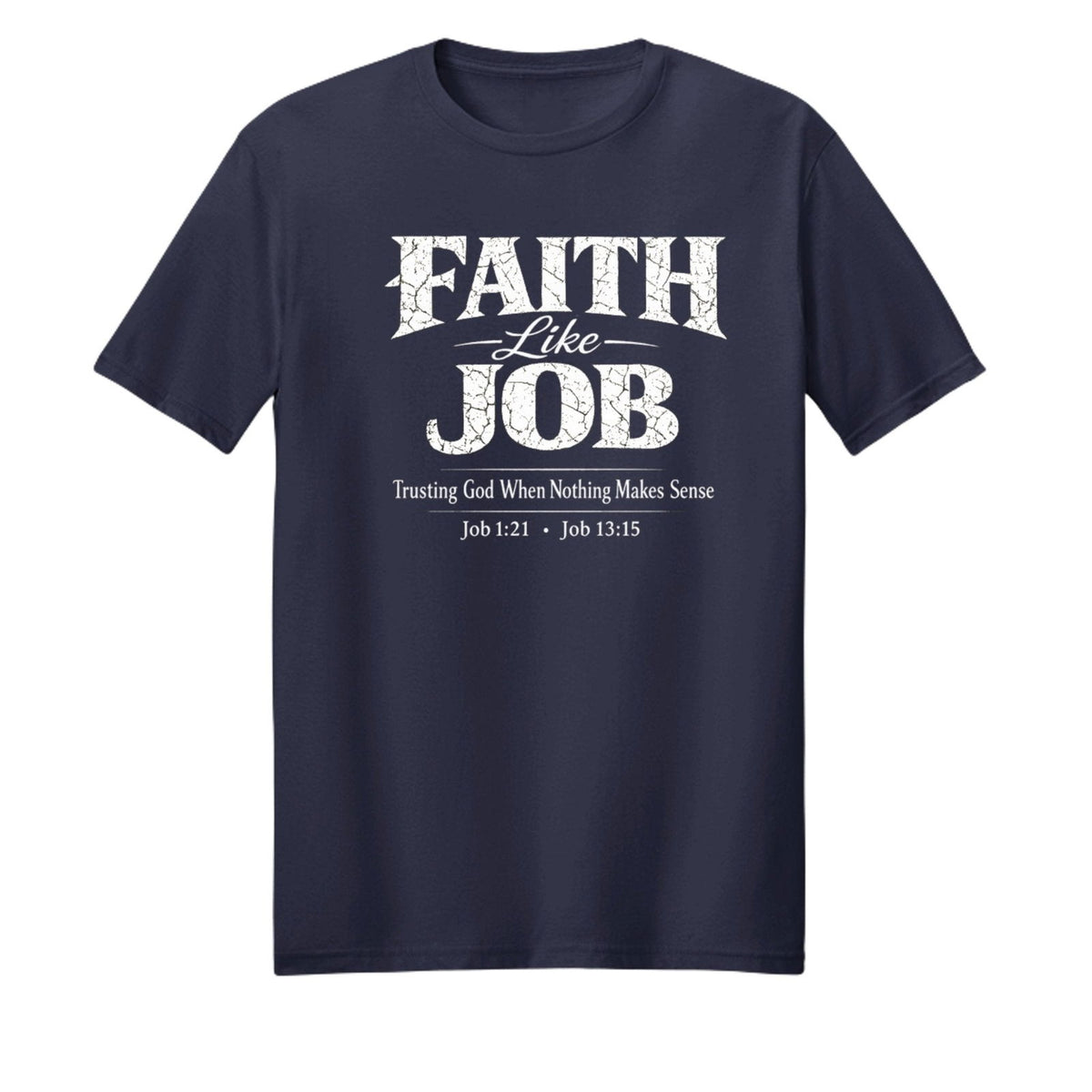 Faith Like Job Unisex Christian T-shirt - ClaimedbyGodDesigns