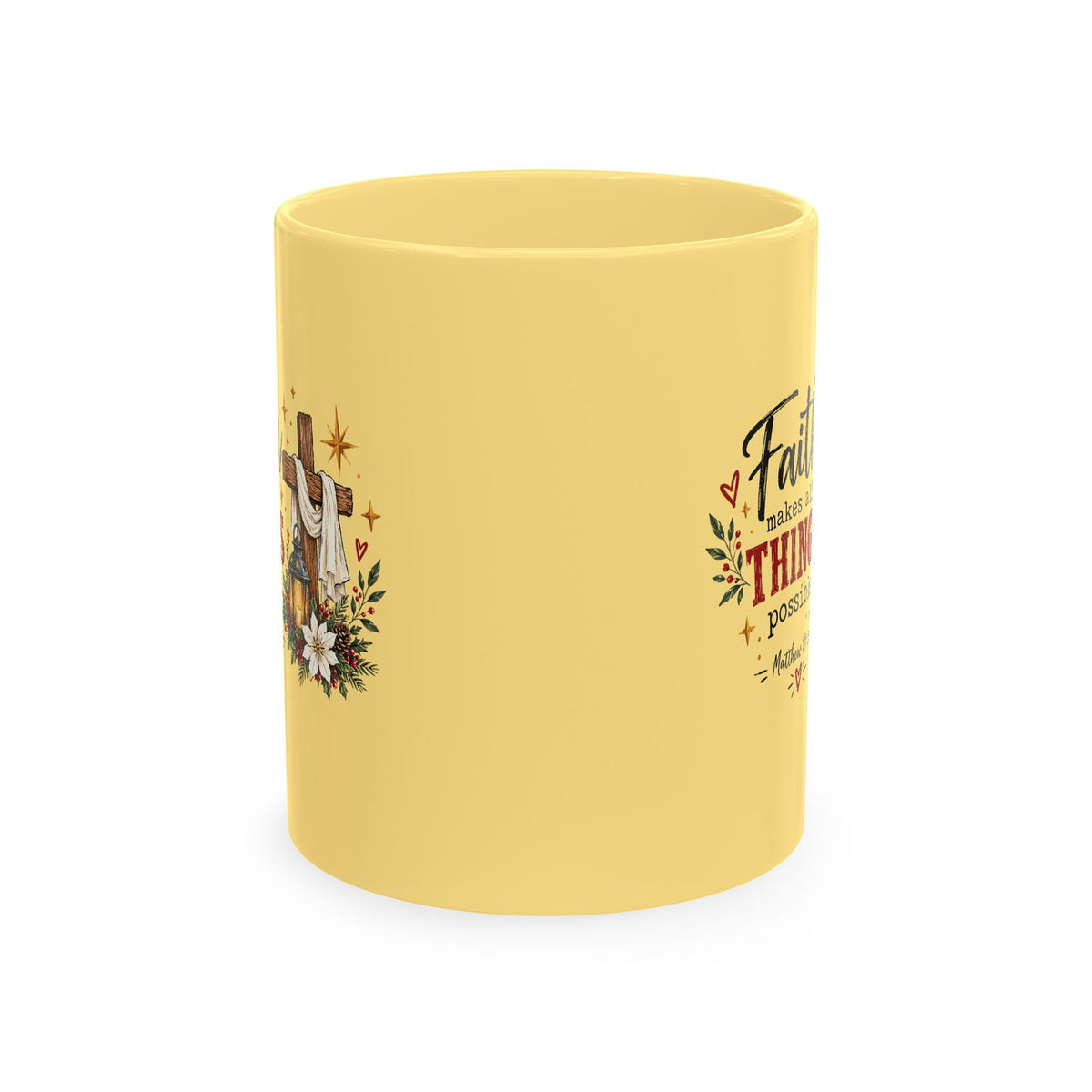 Faith Makes All Things Possible Ceramic Mug - ClaimedbyGodDesigns