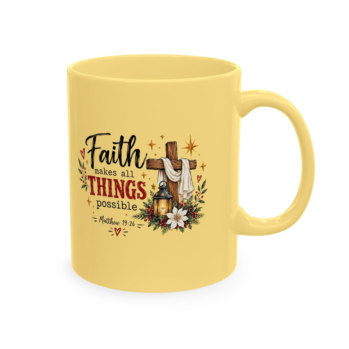 Faith Makes All Things Possible Ceramic Mug - ClaimedbyGodDesigns