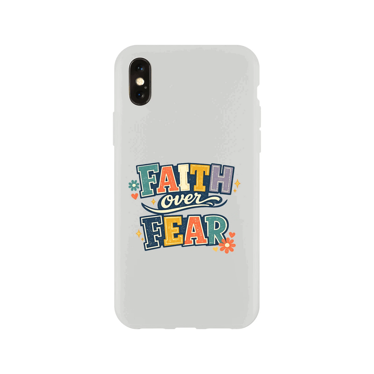 Faith Over Fear Christian Phone Flexi case for Iphones - ClaimedbyGodDesigns