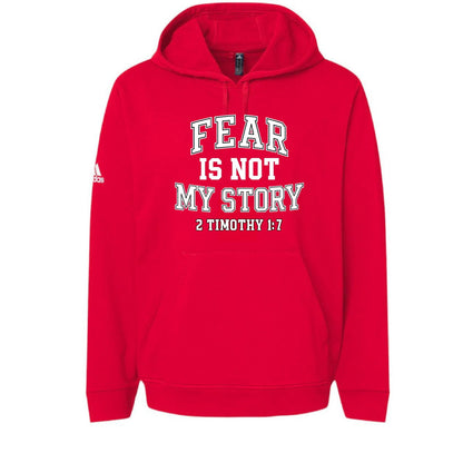 Fear Is Not My Story Unisex Christian Pullover Hooded Sweatshirt - ClaimedbyGodDesigns