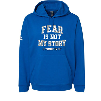 Fear Is Not My Story Unisex Christian Pullover Hooded Sweatshirt - ClaimedbyGodDesigns