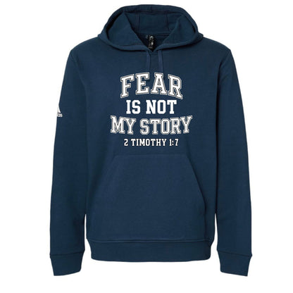 Fear Is Not My Story Unisex Christian Pullover Hooded Sweatshirt - ClaimedbyGodDesigns