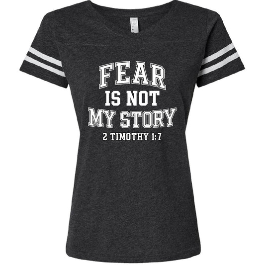 Fear Is Not My Story Women's Christian Football T-shirt - ClaimedbyGodDesigns