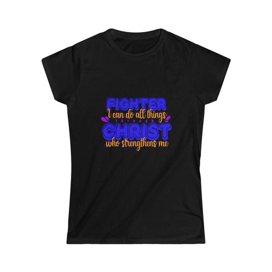 Fighter I Can Do All Things Through Christ Who Strengthens Me Women's T-shirt - ClaimedbyGodDesigns