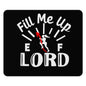 Fill Me Up Lord Christian Mouse Pad - ClaimedbyGodDesigns