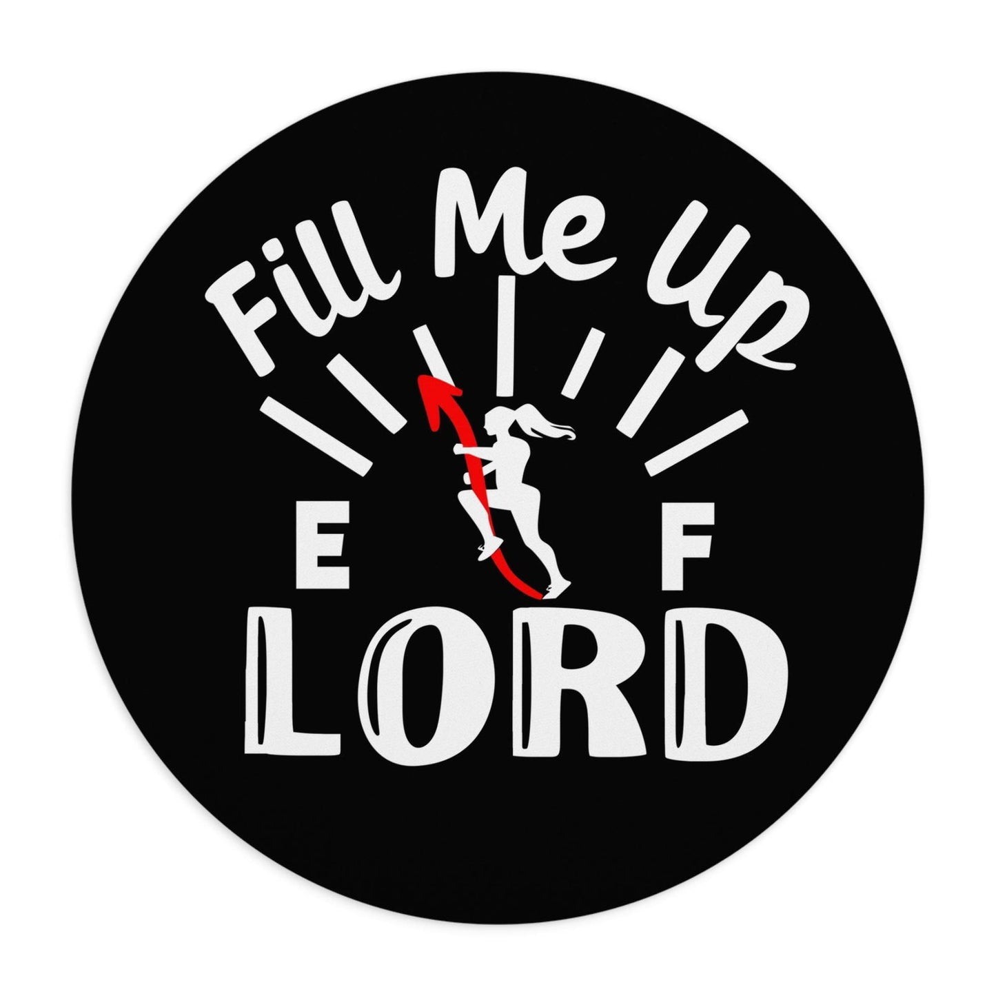Fill Me Up Lord Christian Mouse Pad - ClaimedbyGodDesigns