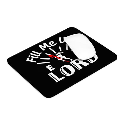 Fill Me Up Lord Christian Mouse Pad - ClaimedbyGodDesigns