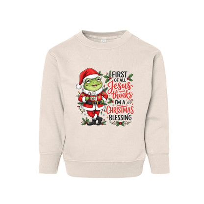 First Of All Jesus Thinks I'm A Christmas Blessing Toddler Ugly Christmas Christian Pullover Sweatshirt - ClaimedbyGodDesigns