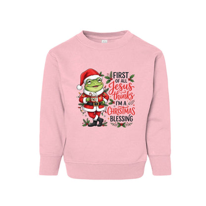 First Of All Jesus Thinks I'm A Christmas Blessing Toddler Ugly Christmas Christian Pullover Sweatshirt - ClaimedbyGodDesigns