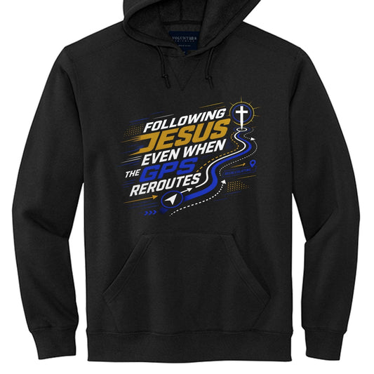 Following Jesus Even When The GPS Reroutes Unisex Christian Pullover Hooded Sweatshirt - ClaimedbyGodDesigns