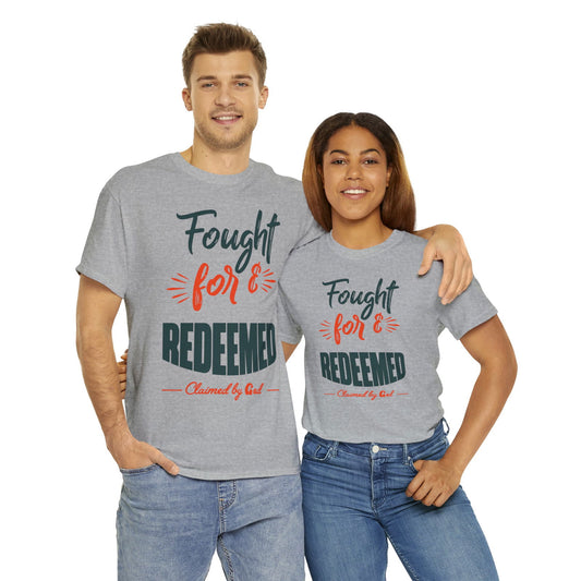 Fought For & Redeemed Unisex Heavy Cotton Tee - ClaimedbyGodDesigns