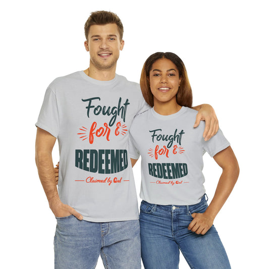 Fought For & Redeemed Unisex Heavy Cotton Tee - ClaimedbyGodDesigns