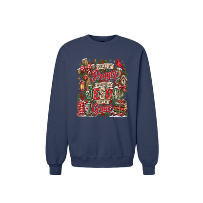 Fueled By Prayer Wrapped In Jesus Kept By Grace Unisex Christian Christmas Pullover Sweatshirt - ClaimedbyGodDesigns