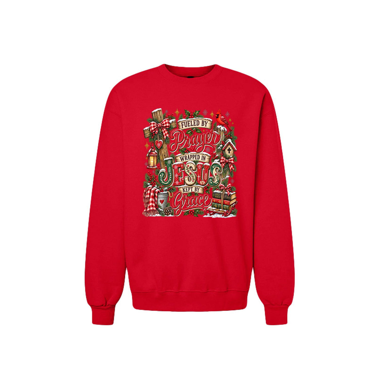 Fueled By Prayer Wrapped In Jesus Kept By Grace Unisex Christian Christmas Pullover Sweatshirt - ClaimedbyGodDesigns