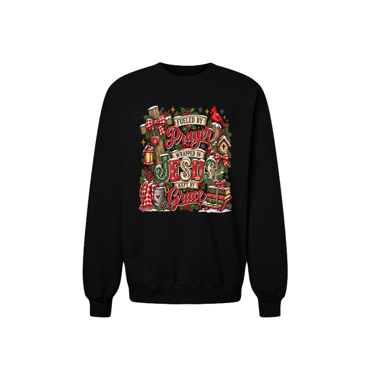 Fueled By Prayer Wrapped In Jesus Kept By Grace Unisex Christian Christmas Pullover Sweatshirt - ClaimedbyGodDesigns