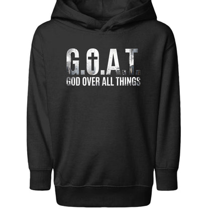 GOAT God Over All Things Toddler Christian Pullover Hooded Sweatshirt - ClaimedbyGodDesigns