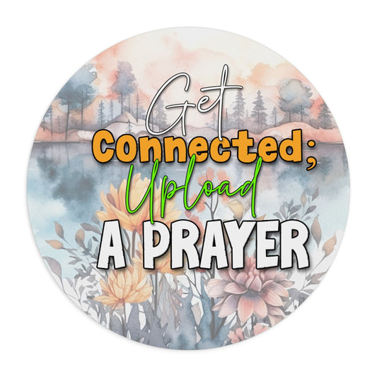 Get Connected Upload A Prayer Christian Mouse Pad - ClaimedbyGodDesigns