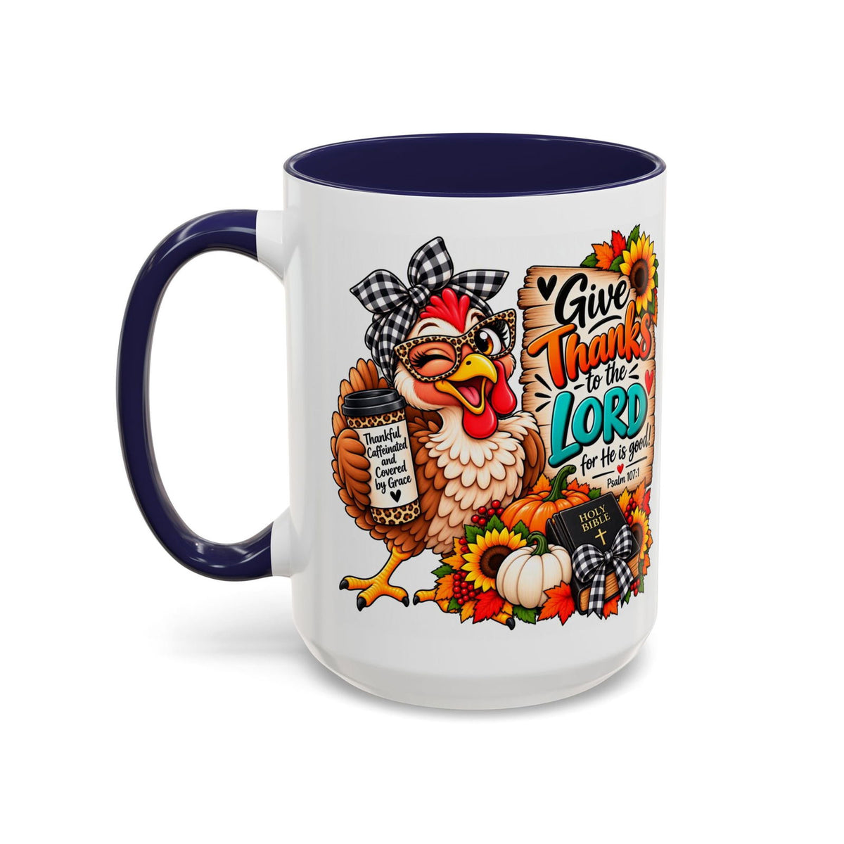 Give Thanks to the Lord, for He Is Good Thanksgiving Turkey Mug - Claimed by God Designs