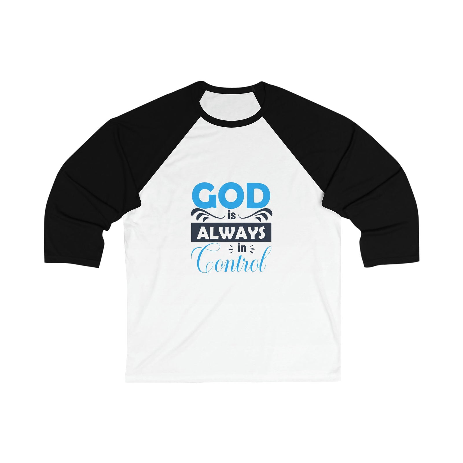 God Is Always In Control Unisex 3\4 Sleeve Baseball Tee - ClaimedbyGodDesigns