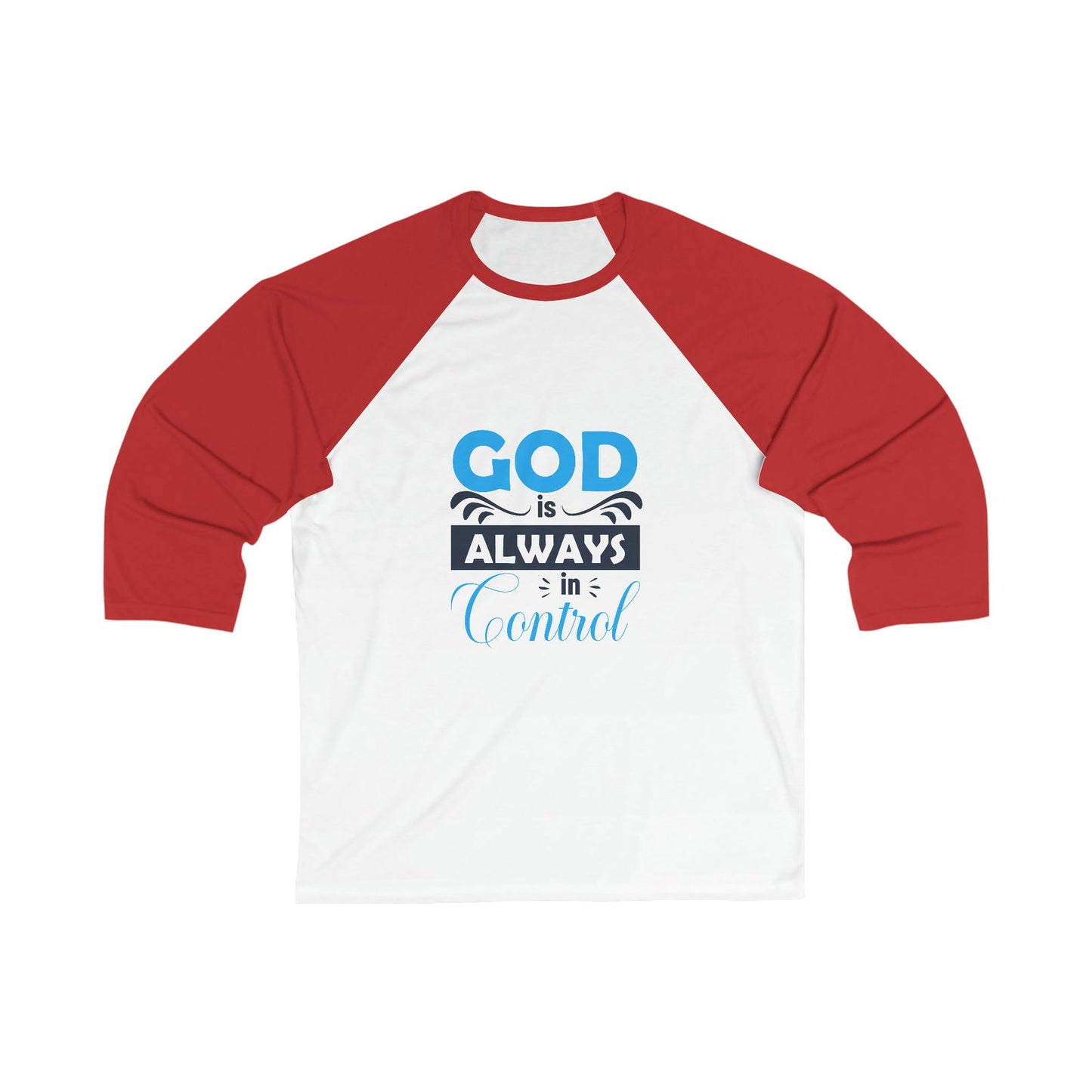 God Is Always In Control Unisex 3\4 Sleeve Baseball Tee - ClaimedbyGodDesigns