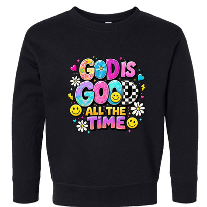 God Is Good All The Time Toddler Christian Pullover Sweatshirt - ClaimedbyGodDesigns