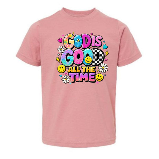God Is Good All The Time Toddler Christian T-shirt - ClaimedbyGodDesigns