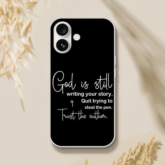 God Is Still Writing Your Story Christian Flexi Phonecase for Iphones - ClaimedbyGodDesigns