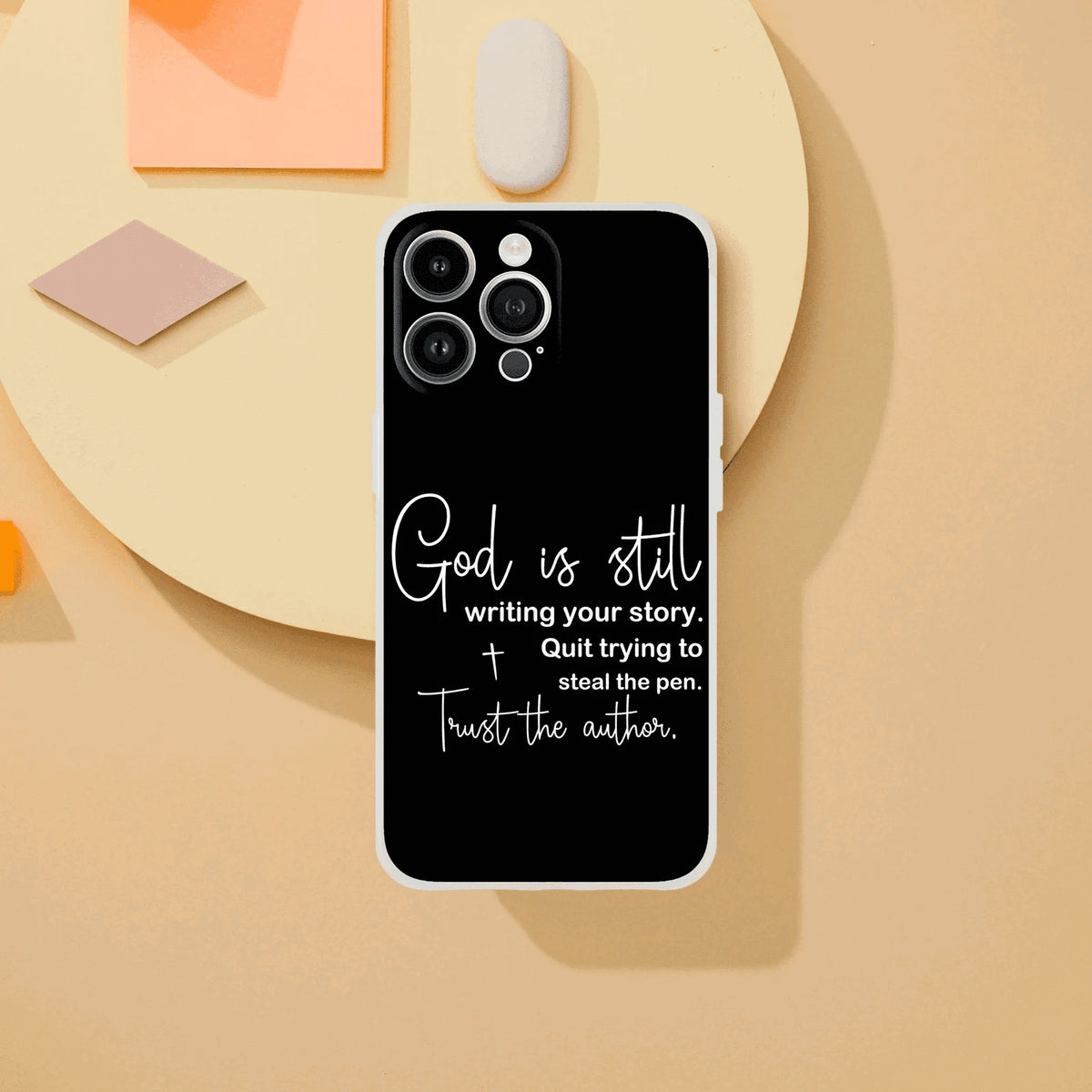 God Is Still Writing Your Story Christian Flexi Phonecase for Iphones - ClaimedbyGodDesigns