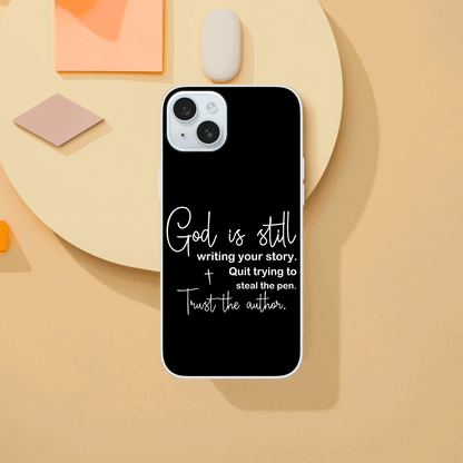 God Is Still Writing Your Story Christian Flexi Phonecase for Iphones - ClaimedbyGodDesigns