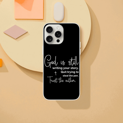God Is Still Writing Your Story Christian Flexi Phonecase for Iphones - ClaimedbyGodDesigns
