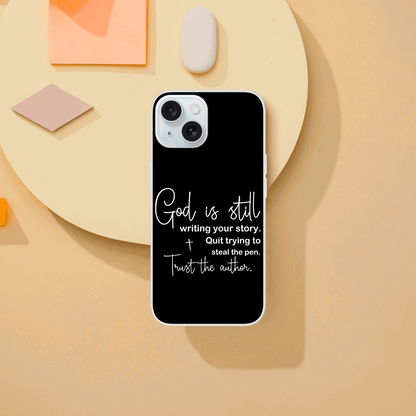 God Is Still Writing Your Story Christian Flexi Phonecase for Iphones - ClaimedbyGodDesigns