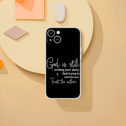 God Is Still Writing Your Story Christian Flexi Phonecase for Iphones - ClaimedbyGodDesigns