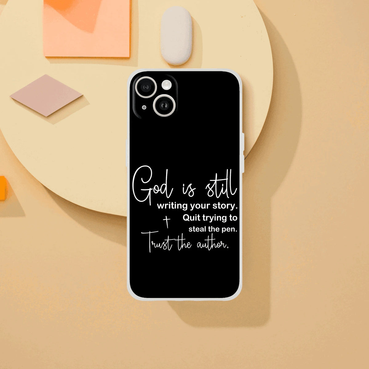 God Is Still Writing Your Story Christian Flexi Phonecase for Iphones - ClaimedbyGodDesigns
