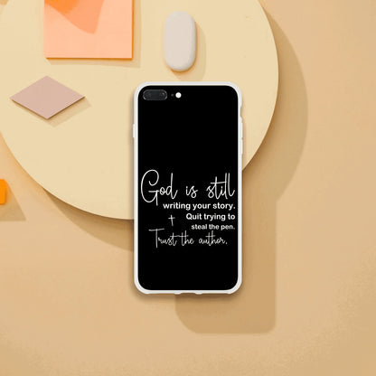 God Is Still Writing Your Story Christian Flexi Phonecase for Iphones - ClaimedbyGodDesigns