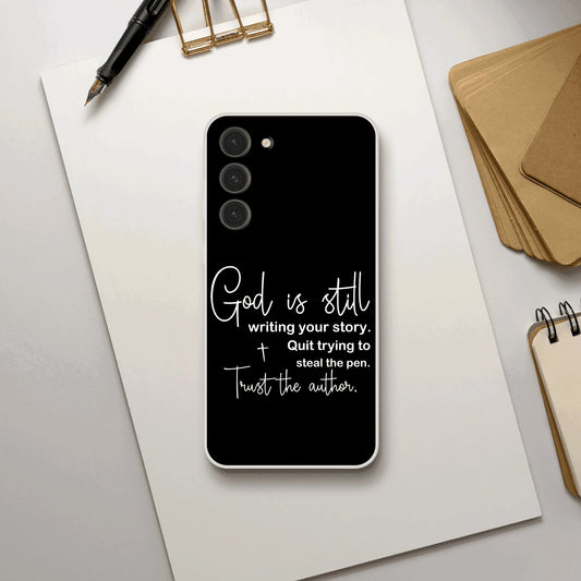 God Is Still Writing Your Story Christian Flexi Phonecase for Samsung - ClaimedbyGodDesigns