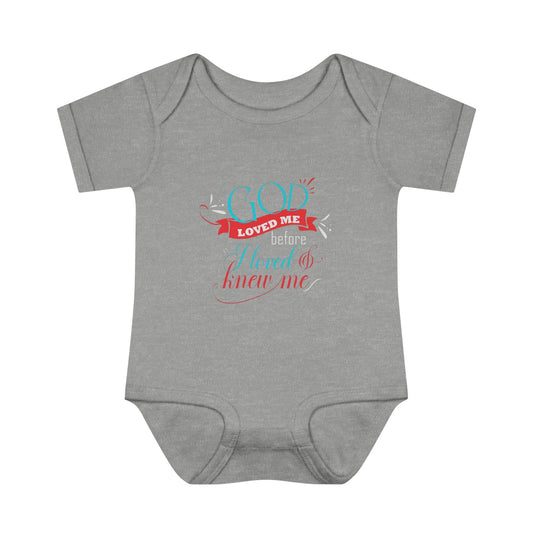God Loved Me Before I Loved & Knew Me Christian Baby Onesie - ClaimedbyGodDesigns